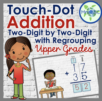 Preview of Touch Dot Addition: Two-Digit by Two Digit (Upper Grades) Digital Boom Cards™