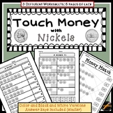Touch Money with NICKELS ONLY