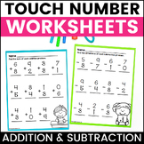 Touch Number Addition and Subtraction Worksheets