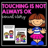 Touching Is Not Always Ok- Social Story