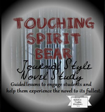 Touching Spirit Bear Journal and Novel Study with EASEL Version