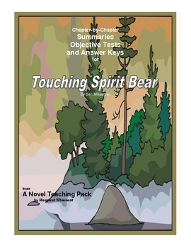 Preview of Touching Spirit Bear:  Chapter Summaries and Objective Tests