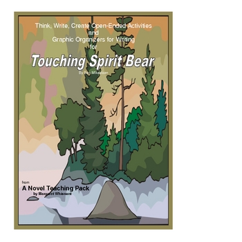 Preview of Touching Spirit Bear:  Think,Write,Create/Graphic Oranizers