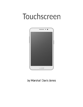 Preview of Touchscreen by Marshall Davis Jones