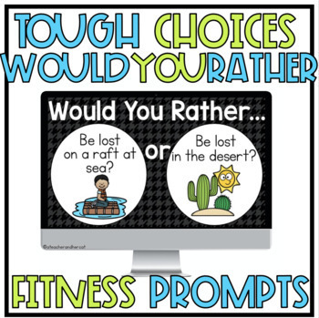 Preview of Tough Choices 2.0 Would You Rather - Fitness, Conversation or Writing Prompts