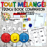 Tout Mélangé French Book Companion | French Read Aloud + A