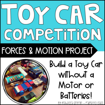 Preview of Toy Car Competition - Forces and Motion Project