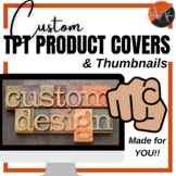 TpT Covers and Thumbnails- Custom Designs