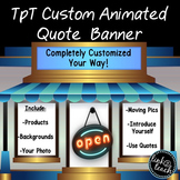 TpT Custom Personal Quote Banner-Animated