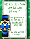 Nutcracker Story Review Koosh Ball Game {with a surprise}