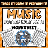 Trace It! Draw It! Perform It! Music Dotted Half Notes