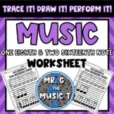 Trace It! Draw It! Perform It! One Eighth & Two Sixteenth Notes