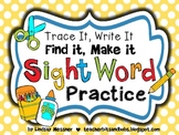 Trace It, Write It, Find It, Make It - Sight Word Practice
