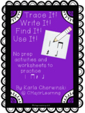 Trace It! Write It! Find It! Use It! No Prep Worksheets 3 