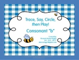 Trace, Say, Circle then Play - Consonant "b"