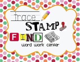 Trace, Stamp, Find Word Work Literacy Center