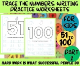 Trace The Numbers (51 To 100)-Number Writing Practice Work