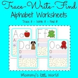 Trace-Write-Find  Alphabet worksheets