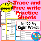 Trace and Free-Write Practice Sheets: 1st 100 FRY SIGHT WO