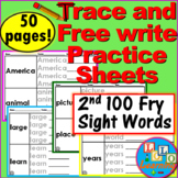Trace and Free-Write Practice Sheets: 2nd 100 FRY SIGHT WO