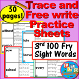Trace and Free-Write Practice Sheets: 3rd 100 FRY SIGHT WO