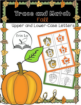 Trace and Match- Upper and Lower Case Letters by Erin Lee- Author