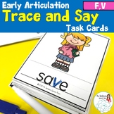 Trace and Say: Articulation F and V