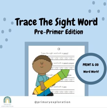 Preview of Trace the Sight Word -  Pre-Primer Sight Word Activity for Kindergarten