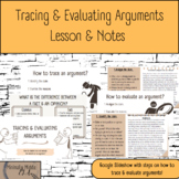 Tracing & Evaluating Arguments Lesson & Notes