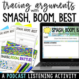 Tracing & Evaluating Arguments - Smash, Boom, Best Podcast Study