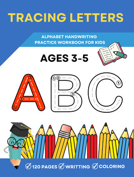 Letter Tracing Book for Preschoolers: Alphabet Handwriting Practice Book  for Kids Ages 3-5 years - Children's Activity Book - 120 pages +