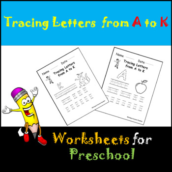 Tracing Letters from (A to K) Worksheets for Preschoolers | TPT
