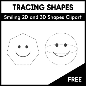 Preview of Tracing Shapes - Smiling 2D and 3D Shapes Clipart - Free