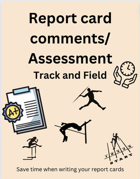 Preview of Track and field- report card comments/ assessments (run, jump, throw)