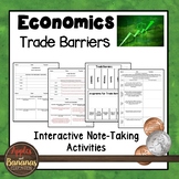 Trade Barriers - Interactive Note-taking Activities