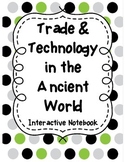 Trade and Technology in the Ancient World Interactive Notebook