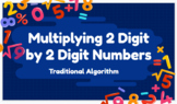 Traditional Algorithm Lesson: Multiplying 2 Digit by 2 Dig