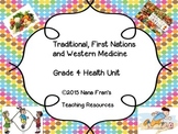 Traditional First Nations, Metis and Western Medicine