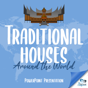Preview of Traditional Houses Around the World - Presentation