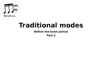 Preview of Traditional modes (before the tonal period) Part 2