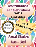 Traditions and Celebrations Mini- Unit (FRENCH IMMERSION)