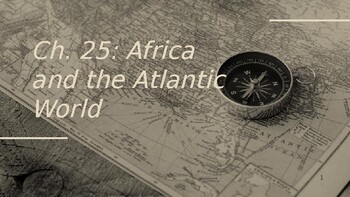 Preview of Traditions and Encounters: Africa and the Atlantic World, Ch. 25