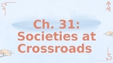 Traditions and Encounters: Societies at Crossroads, Ch. 31
