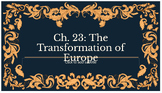 Traditions and Encounters: The Transformation of Europe, Ch. 23