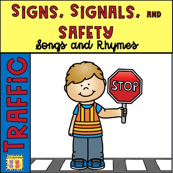 Preview of Traffic Signs, Signals, and Safety Songs and Rhymes, PreK, Kindy, 1st Grade