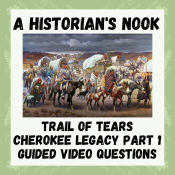 Preview of Trail of Tears:  Episode 1:  Cherokee Legacy Part 1 Guided Video Questions