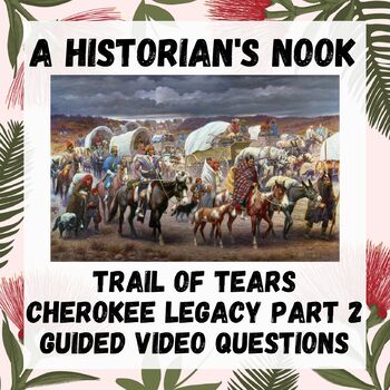 Preview of Trail of Tears:  Episode 2:  Cherokee Legacy Part 2 Guided Video Questions