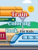 Trains of Color, Coloring Pages for Kids, Boys and Girls Ages 3-7