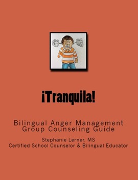 Preview of Tranquila: Anger Management Bilingual Group Counseling Guide