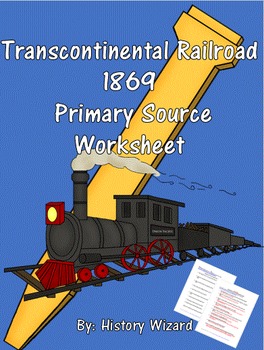 Preview of Transcontinental Railroad 1869 Primary Source Worksheet